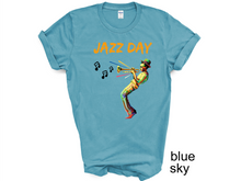 Load image into Gallery viewer, Jazz Shirt, Jazz Gift, Jazz T-shirt, Jazz Fest Shirt, Jazz Music, Jazz Musician, Jazz Player Gift, Saxophone Gift, Saxophone Shirt
