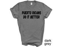 Load image into Gallery viewer, Puerto Rico Do It Betrter tshirt, Camiseta de Puerto Rico, Mi patria, Mi orgullo, Mi tierra shirt, La Isla del Encanto tshirt, Boricua tshirt