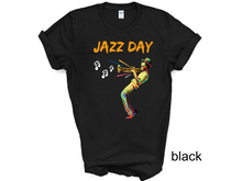 Load image into Gallery viewer, Jazz Shirt, Jazz Gift, Jazz T-shirt, Jazz Fest Shirt, Jazz Music, Jazz Musician, Jazz Player Gift, Saxophone Gift, Saxophone Shirt