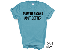 Load image into Gallery viewer, Puerto Rico Do It Betrter tshirt, Camiseta de Puerto Rico, Mi patria, Mi orgullo, Mi tierra shirt, La Isla del Encanto tshirt, Boricua tshirt