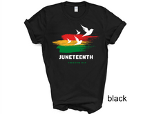 Load image into Gallery viewer, Juneteenth t-Shirt, Freeish Shirt, Black History Shirt,1865 Shirts, Black Lives Matter Shirt,Civil Rights,Melanin Shirts