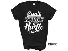 Load image into Gallery viewer, Can't Knock the Hustle T-Shirt, Motivational shirts