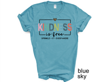 Load image into Gallery viewer, Kindness is Free Sprinkle it T-shirt, Positive, Be Kind, Positive Saying, Cute Women.