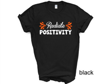 Load image into Gallery viewer, Radiante Positivity T-shirt, Motivational