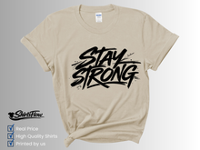 Load image into Gallery viewer, Stay Strong T-Shirt, Motivational Shirt, Inspirational Quote Tee, Positive Mindset Shirt, Mental Strength Tee, Uplifting Graphic Tee, Encouragement Gift