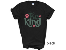 Load image into Gallery viewer, Always Be Kind Shirt, Kindness Shirt, Christian Shirt,Retro Be Kind Shirt,Vintage Shirt,Love Shirt,Women's Shirt