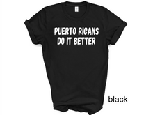 Load image into Gallery viewer, Puerto Rico Do It Betrter tshirt, Camiseta de Puerto Rico, Mi patria, Mi orgullo, Mi tierra shirt, La Isla del Encanto tshirt, Boricua tshirt