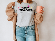 Load image into Gallery viewer, Happy Teacher Shirt, Gift for Teacher, Funny Teacher Shirt, Friyay Teacher Shirt, Teacher Team Tee