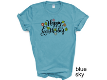 Load image into Gallery viewer, Happy Earth Day t-shirt, Earth Day tshirt, Nature Lover's tshirt, Hiking, Love Life, Recycle, Less Plastic