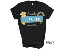 Load image into Gallery viewer, Best Teacher Ever T-shirt. Teachers appreciation gifts. Teaching.