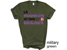 Load image into Gallery viewer, Puerto Rico t-shirt, La Indignacion No Tiene Ideologia, Yo Soy Boricua aunque naciera en la Luna T-shirt