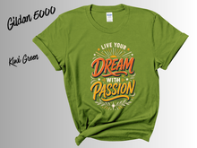 Load image into Gallery viewer, Live Your Dream With Passion Shirt, Motivational Graphic Tee, Inspirational Quote T-Shirt, Positive Mindset Gift, Dreamer Shirt