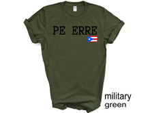 Load image into Gallery viewer, PE ERRE tshirt, Camiseta de Puerto Rico, Mi patria, Mi orgullo, Mi tierra shirt, La Isla del Encanto tshirt, Boricua tshirt