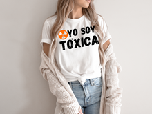Load image into Gallery viewer, YO SOY TOXICA T-SHIRTS, Cute Women Shirt, Funny Women Shirt, Gift Tee