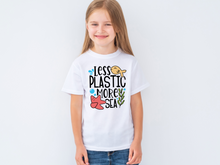 Load image into Gallery viewer, Less Plastic More Sea t-shirt, Earthy tshirt, Nature Lover's tshirt, Hiking, Love Life, Recycle, Less Plastic
