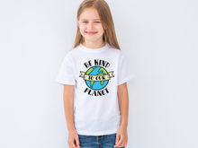 Load image into Gallery viewer, Be kind To Our Planet t-shirt, Earth Day tshirt, Nature Lover's tshirt, Hiking, Love Life, Recycle, Less Plastic