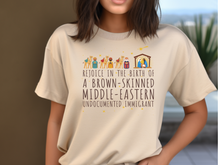 Load image into Gallery viewer, Rejoice In The Birth Of A Brown Skinned Middle Eastern T-Shirt, Christmas t-shirts,