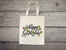 Load image into Gallery viewer, Happy Earth Day Tote. Earth Day Tote, Nature Lover&#39;s Tote, Hiking, Love Life, Recycle, Less Plastic
