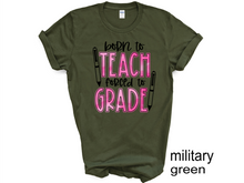 Load image into Gallery viewer, Born To Teach Forced To Grade Shirt, Teacher Tee, Best Teacher Ever Tee, Teacher Life Tee, School Tee, Gift For Teacher, Back To School Tee
