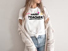 Load image into Gallery viewer, Happy Teacher Shirt, Gift for Teacher, Funny Teacher Shirt, Friyay Teacher Shirt, Teacher Team Tee