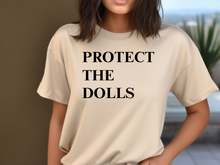 Load image into Gallery viewer, Protect The Dolls Shirt, Feminist T-Shirt, Gender Equality Shirt, Human Rights Activist Top shirts.