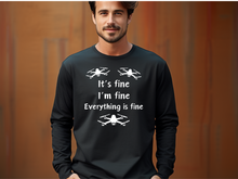 Load image into Gallery viewer, It's Fine I'm Fine Everything Is Fine Long Sleeve Shirt, Cute Tee, Sarcasm T-Shirt, Everything Is Fine, Funny Gift
