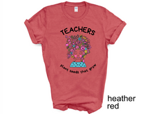 Load image into Gallery viewer, Teacher plant seeds that grow T-Shirt, Gift for Teacher, Funny Teacher Shirt, Friyay Teacher Shirt, Teacher Team Tee