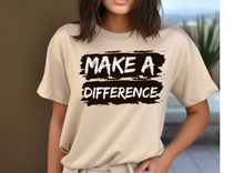 Load image into Gallery viewer, Make a Difference Shirt, Bestish Motivational Shirt, Women's Positivity
