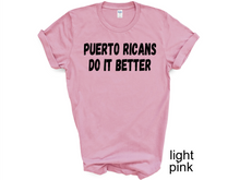 Load image into Gallery viewer, Puerto Rico Do It Betrter tshirt, Camiseta de Puerto Rico, Mi patria, Mi orgullo, Mi tierra shirt, La Isla del Encanto tshirt, Boricua tshirt
