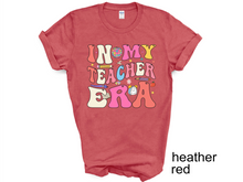 Load image into Gallery viewer, In My Teacher Era Shirt, Retro Teacher Era T-Shirt, Back To School, Floral Cute Groovy New Teacher Gift, Teacher Appreciation, Teacher Tee