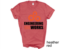 Load image into Gallery viewer, Engineer Works T-Shirt, Engineering Tee, Funny Gift For Engineer, Engineer Definition