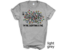 Load image into Gallery viewer, I'm Fine Everything Is Fine T-shirt, Christmas Lights Sweatshirt Christmas T-shirt, Sweatshirts Women, Christmas UNISEX