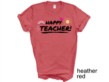 Load image into Gallery viewer, Happy Teacher Shirt, Gift for Teacher, Funny Teacher Shirt, Friyay Teacher Shirt, Teacher Team Tee