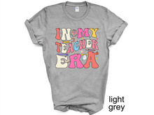 Load image into Gallery viewer, In My Teacher Era Shirt, Retro Teacher Era T-Shirt, Back To School, Floral Cute Groovy New Teacher Gift, Teacher Appreciation, Teacher Tee