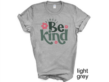 Load image into Gallery viewer, Always Be Kind Shirt, Kindness Shirt, Christian Shirt,Retro Be Kind Shirt,Vintage Shirt,Love Shirt,Women's Shirt