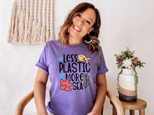 Load image into Gallery viewer, Less Plastic More Sea t-shirt, Earthy tshirt, Nature Lover's tshirt, Hiking, Love Life, Recycle, Less Plastic