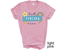 Load image into Gallery viewer, Best Teacher Ever T-shirt. Teachers appreciation gifts. Teaching.