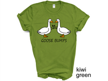 Load image into Gallery viewer, Goose Bump T-shirt, Gift For Goose Lover, Women Shirt, Cute Gift Shirt, Goose