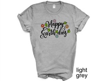 Load image into Gallery viewer, Happy Earth Day t-shirt, Earth Day tshirt, Nature Lover's tshirt, Hiking, Love Life, Recycle, Less Plastic