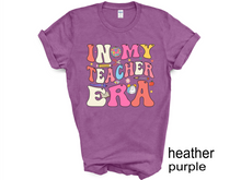 Load image into Gallery viewer, In My Teacher Era Shirt, Retro Teacher Era T-Shirt, Back To School, Floral Cute Groovy New Teacher Gift, Teacher Appreciation, Teacher Tee