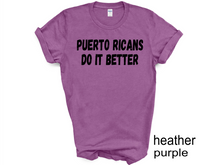 Load image into Gallery viewer, Puerto Rico Do It Betrter tshirt, Camiseta de Puerto Rico, Mi patria, Mi orgullo, Mi tierra shirt, La Isla del Encanto tshirt, Boricua tshirt