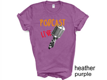 Load image into Gallery viewer, Podcast Live T-shirt, Podcast t-shirt,