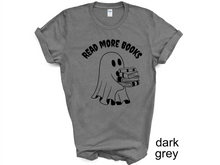 Load image into Gallery viewer, Halloween, Ghost Read more books Tshirt