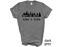 Load image into Gallery viewer, Take a Hike Shirts, Camp Tees, Camping Shirts, Hiking T-Shirts