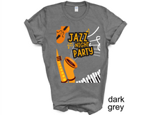 Load image into Gallery viewer, Jazz Night Party Shirt, Jazz Gift, Jazz T-shirt, Jazz Fest Shirt, Jazz Music, Jazz Musician, Jazz Player Gift, Saxophone Gift,