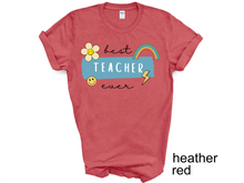 Load image into Gallery viewer, Best Teacher Ever T-shirt. Teachers appreciation gifts. Teaching.