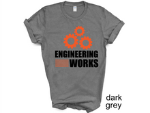 Load image into Gallery viewer, Engineer Works T-Shirt, Engineering Tee, Funny Gift For Engineer, Engineer Definition