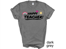 Load image into Gallery viewer, Happy Teacher Shirt, Gift for Teacher, Funny Teacher Shirt, Friyay Teacher Shirt, Teacher Team Tee