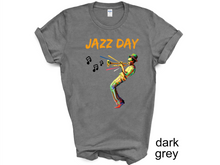 Load image into Gallery viewer, Jazz Shirt, Jazz Gift, Jazz T-shirt, Jazz Fest Shirt, Jazz Music, Jazz Musician, Jazz Player Gift, Saxophone Gift, Saxophone Shirt