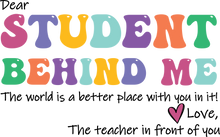 Load image into Gallery viewer, Dear Student Behind Me "t-shirt Front & back print", Teacher Motivational Gift, Mental Health Shirt for Teacher, Back to School Shir,